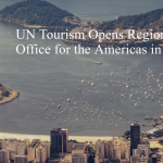 UN Tourism Regional Office opens in Rio de Janeiro, Brazil - Unravel Travel TV