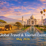 Global Travel & Tourism Events - May 2026 - Unravel Travel TV