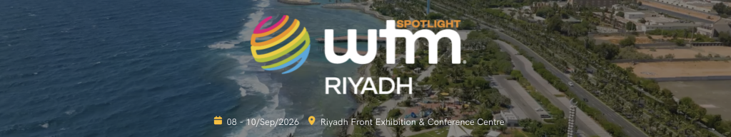 WTM Spotlight Riyadh 2026 - Unravel Travel TV